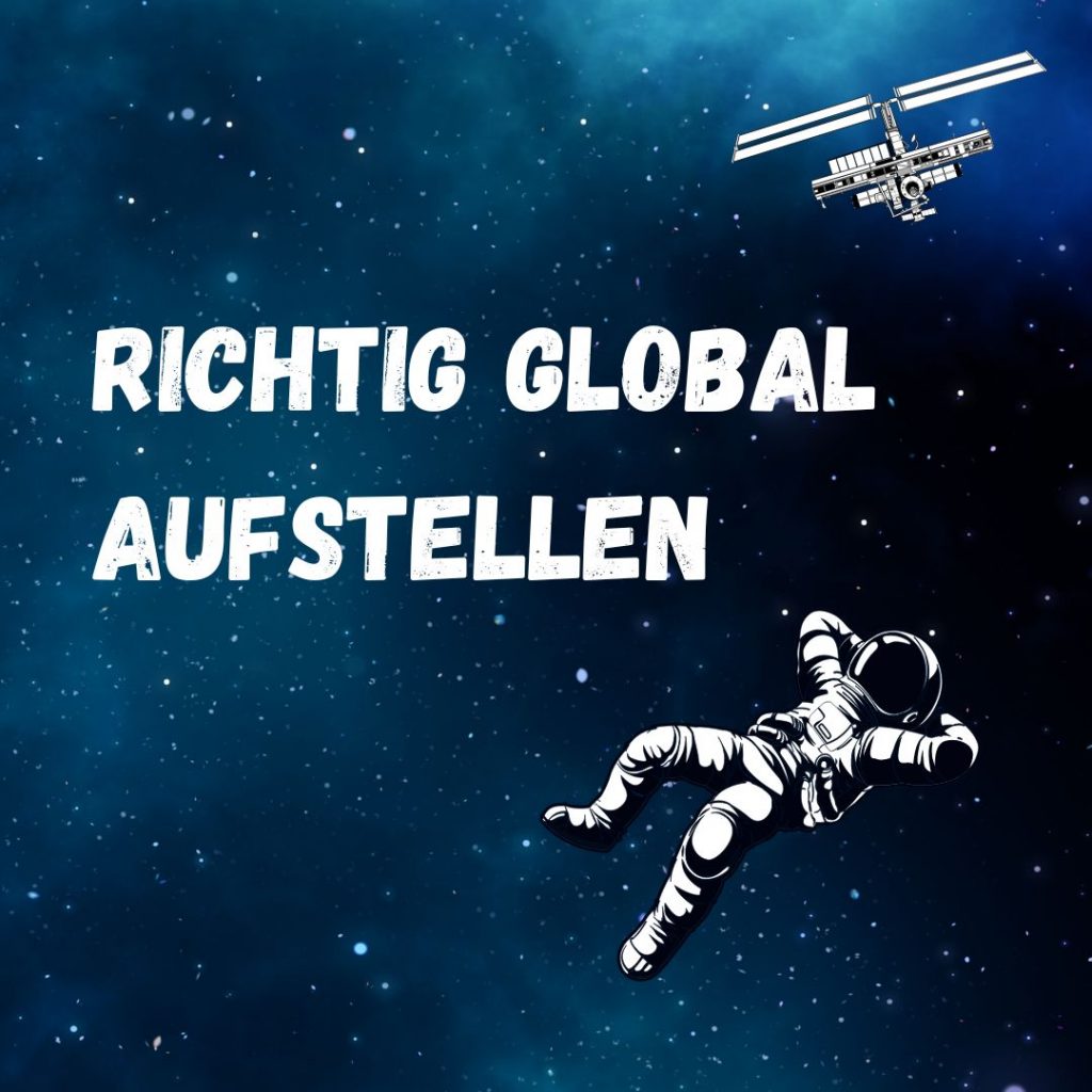 Richtig global aufstellen